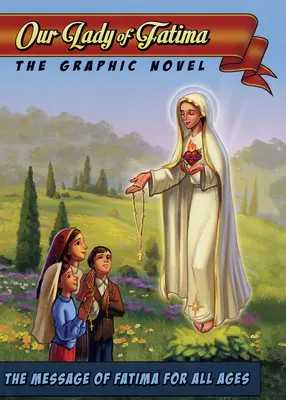 Panna Mária Fatimská: Fatimské knihy: grafický román - Our Lady of Fatima: The Graphic Novel