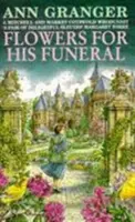 Kvety na jeho pohreb (Mitchell & Markby 7) - napínavý príbeh z anglickej dediny plný žiarlivosti a vrážd - Flowers for his Funeral (Mitchell & Markby 7) - A gripping English village whodunit of jealousy and murder