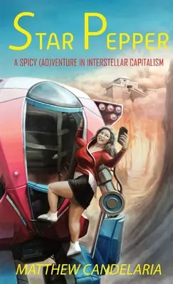 Hviezda Pepper: Pikantné dobrodružstvo v medzihviezdnom kapitalizme - Star Pepper: A Spicy Adventure in Interstellar Capitalism