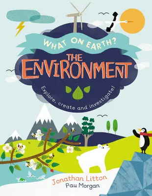 Životné prostredie: Preskúmajte, tvorte a skúmajte! - The Environment: Explore, Create and Investigate!