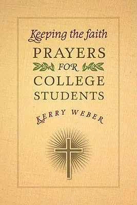 Zachovanie viery: Modlitby za vysokoškolákov - Keeping the Faith: Prayers for College Students