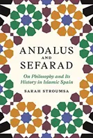 Andalus a Sefarad: O filozofii a jej dejinách v islamskom Španielsku - Andalus and Sefarad: On Philosophy and Its History in Islamic Spain