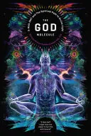 Molekula Boha: 5-Meo-Dmt a duchovná cesta k božskému svetlu - The God Molecule: 5-Meo-Dmt and the Spiritual Path to the Divine Light