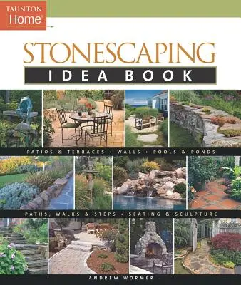 Kniha nápadov na kamennú architektúru - Stonescaping Idea Book
