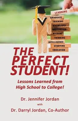 Dokonalý študent: Poučenie zo strednej školy na vysokú školu! - The Perfect Student: Lessons Learned from High School to College!