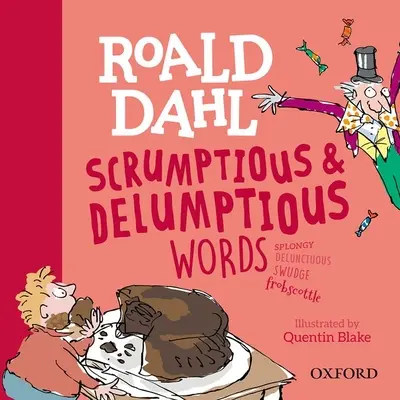 Roald Dahl's Scrumptious and Delumptious Slovíčka - Roald Dahl's Scrumptious and Delumptious Words