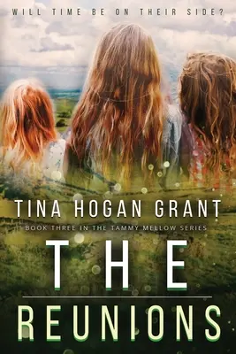 The Reunions (Znovuzjednotenie): Séria Tammy Mellowsová - kniha 3 - The Reunions: Tammy Mellows Series Book 3