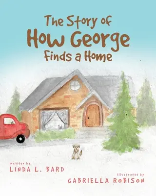 Príbeh o tom, ako George našiel domov - The Story of How George Finds a Home
