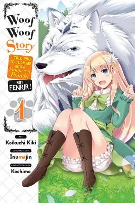 Woof Woof Story: Hovoril som ti, aby si ma premenil na rozmaznaného psíka, nie na Fenrira!, zv. 1 (manga) - Woof Woof Story: I Told You to Turn Me Into a Pampered Pooch, Not Fenrir!, Vol. 1 (Manga)