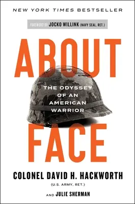 O tvári: Odysea amerického bojovníka - About Face: The Odyssey of an American Warrior