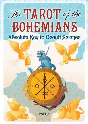 Tarot Čechov: Absolútny kľúč k okultným vedám - The Tarot of the Bohemians: Absolute Key to Occult Science