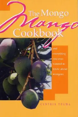 Kuchárska kniha Mongo Mango - The Mongo Mango Cookbook