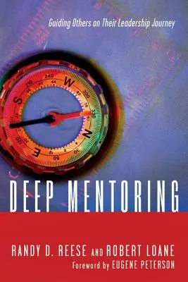Hlboký mentoring: Mentoring: Vedenie druhých na ich ceste k líderstvu - Deep Mentoring: Guiding Others on Their Leadership Journey