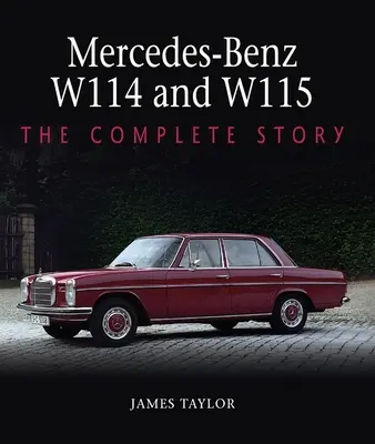 Mercedes-Benz W114 a W115: Kompletný príbeh - Mercedes-Benz W114 and W115: The Complete Story