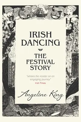 Írske tance: Príbeh festivalu - Irish Dancing: The Festival Story