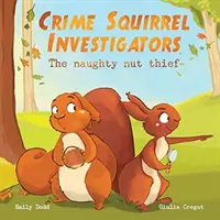 Vyšetrovatelia zločinu - Nezbedný zlodej orieškov - Crime Squirrel Investigators - The Naughty Nut Thief
