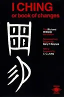 I-ťing alebo Kniha premien - staroveká čínska múdrosť na inšpiráciu a osvietenie - I Ching or Book of Changes - Ancient Chinese wisdom to inspire and enlighten