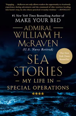 Príbehy z mora: Môj život v špeciálnych operáciách - Sea Stories: My Life in Special Operations