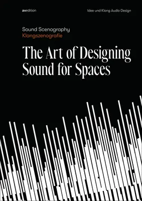 Zvuková scénografia: Umenie navrhovania zvuku pre priestory - Sound Scenography: The Art of Designing Sound for Spaces
