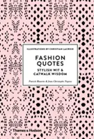 Módne citáty: Štýlový dôvtip a múdrosť z prehliadkových mól - Fashion Quotes: Stylish Wit and Catwalk Wisdom