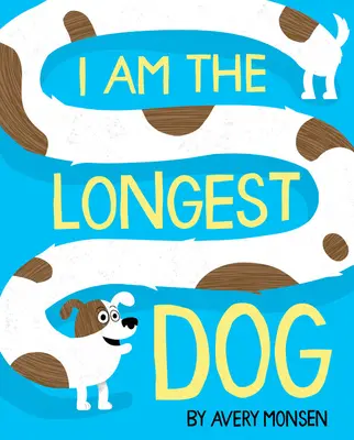 Som najdlhší pes - I Am the Longest Dog