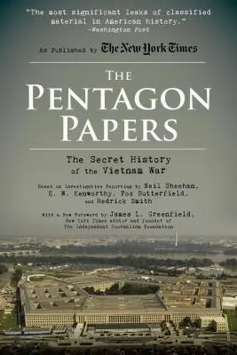 Pentagonské dokumenty: Pentagonské dokumenty: Tajná história vojny vo Vietname - The Pentagon Papers: The Secret History of the Vietnam War