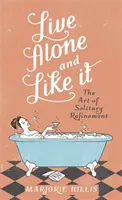 Žiť sám a mať to rád - Live Alone And Like It