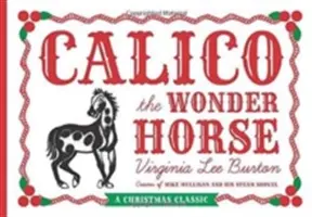 Zázračný kôň Calico: Vydanie vianočných darčekov - Calico the Wonder Horse: Christmas Gift Edition