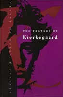 Kierkegaardove modlitby - The Prayers of Kierkegaard