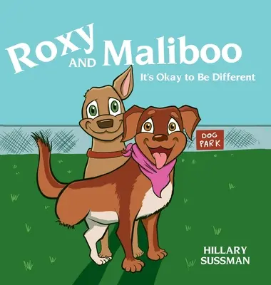 Roxy a Maliboo: Je v poriadku byť iný - Roxy and Maliboo: It's Okay to Be Different