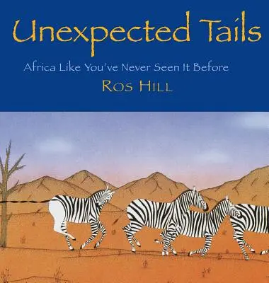 Neočakávané chvosty: Afrika, ako ste ju ešte nikdy nevideli - Unexpected Tails: Africa Like You've Never Seen It Before