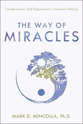 Cesta zázrakov: Prístup k vášmu nadvedomiu - The Way of Miracles: Accessing Your Superconsciousness