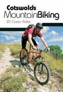 Cotswolds Mountain Biking - 20 klasických jázd - Cotswolds Mountain Biking - 20 Classic Rides