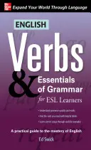 Anglické slovesá a základy gramatiky pre študentov ESL - English Verbs & Essentials of Grammar for ESL Learners