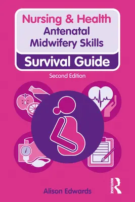 Zručnosti pôrodnej asistentky pred pôrodom - Antenatal Midwifery Skills
