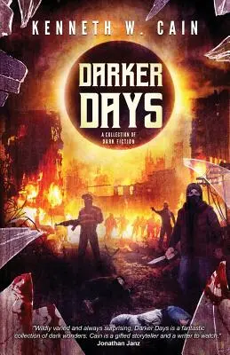 Temnejšie dni: Zbierka temnej fantastiky - Darker Days: A Collection of Dark Fiction