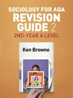 Sociológia pre Aqa Revision Guide 2: 2nd-Year a Level - Sociology for Aqa Revision Guide 2: 2nd-Year a Level