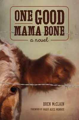 Jedna dobrá mamina kosť - One Good Mama Bone