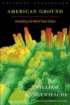 Americká pôda: Odstránenie Svetového obchodného centra - American Ground: Unbuilding the World Trade Center