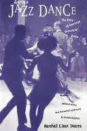 Jazzový tanec: Príbeh amerického vernakulárneho tanca - Jazz Dance: The Story of American Vernacular Dance