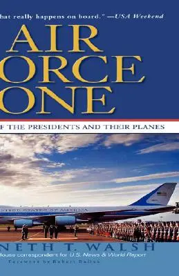 Air Force One: História prezidentov a ich lietadiel - Air Force One: A History of the Presidents and Their Planes