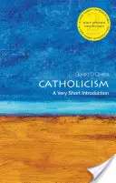Katolicizmus: Veľmi krátky úvod - Catholicism: A Very Short Introduction