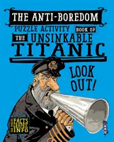 Kniha aktivít o nepotopiteľnom Titanicu - Boredom-Buster Puzzle Activity Book of the Unsinkable Titanic