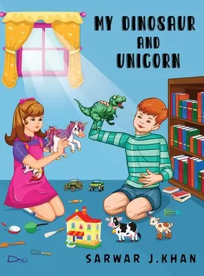 Môj dinosaurus a jednorožec: Dvojjazyčný (angličtina/urdu) - My Dinosaur and Unicorn: Bilingual (English/Urdu)