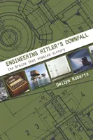 Inžinierstvo Hitlerovho pádu: Mozgy, ktoré umožnili víťazstvo - Engineering Hitler's Downfall: The Brains That Enabled Victory