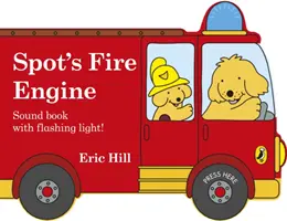 Spotovo hasičské auto - tvarovaná kniha so sirénou a blikajúcim svetlom! - Spot's Fire Engine - shaped book with siren and flashing light!