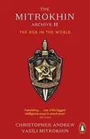 Mitrochinov archív II - KGB vo svete - Mitrokhin Archive II - The KGB in the World