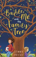 Bauble, ja a rodinný strom - Bauble, Me and the Family Tree