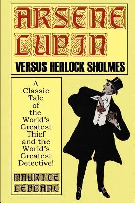 Arsene Lupin vs. Herlock Sholmes - Arsene Lupin Vs. Herlock Sholmes