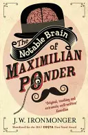 Pozoruhodný mozog Maximiliána Pondera - Notable Brain of Maximilian Ponder
